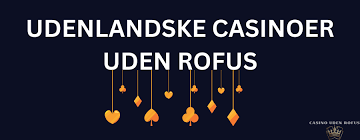 Bedste Casino Uden Om Rufus Din Guide til At Spille Sikkert Bedste Casino Uden Om Rufus Din Guide til At Spille Sikkert