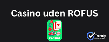 Bedste Casinoer Uden Om Rufus - Find Din Perfekte Spiloplevelse