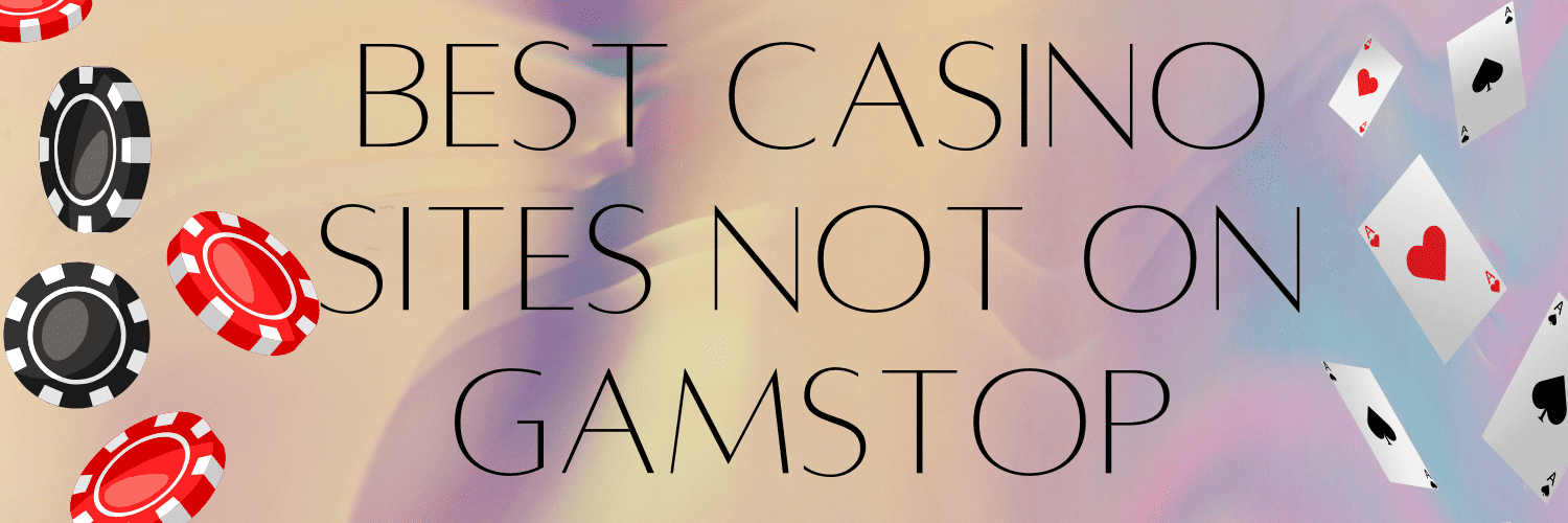 Best Non GamStop Casinos in the UK Your Ultimate Guide -1700788121