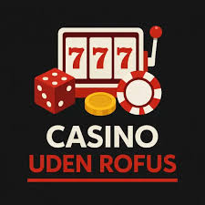 Casino Sider Uden Rufus Find De Bedste Spilmuligheder